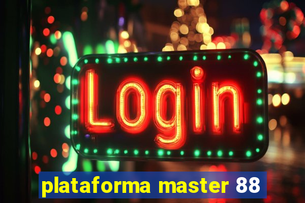 plataforma master 88